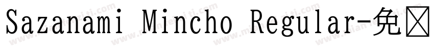 Sazanami Mincho Regular字体转换